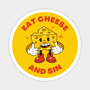 Eat cheese and sin Magnet